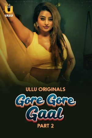 Gore Gore Gaal 2025 Hindi Season 01 Part 02 ULLU WEB Series 720p HDRip Download